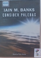Consider Phlebas written by Iain M. Banks performed by Peter Kenny on MP3 CD (Unabridged)